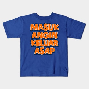 Masuk Angin Keluar Asap Kids T-Shirt